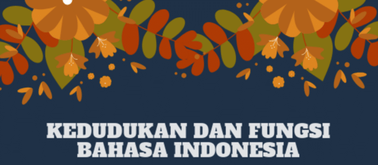 Fungsi Dan Kedudukan Bahasa Indonesia